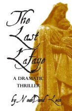 The Last Lafaye: A Dramatic Thriller