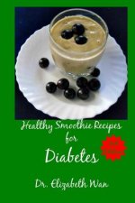 Healthy Smoothie Recipes for Diabetes 2nd Edition
