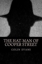 The hat-man of Cooper Street: and associated tales