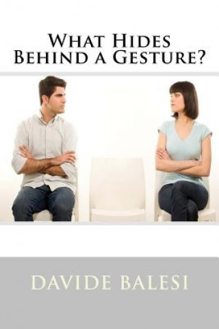What Hides Behind a Gesture?