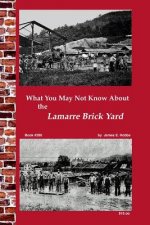 What You May Not Know About Lamarre Brick Yard
