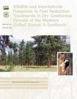 Wildlife and Invertebrate Response to Fuel Reduction Treatments in Dry Coniferous Forests of the Western United States: A Synthesis