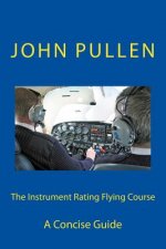The Instrument Rating Flying Course