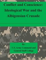 Conflict and Conscience: Ideological War and the Albigensian Crusade