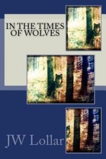 In The Times of Wolves