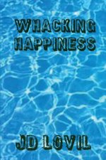 Whacking Happiness: A How-To Guide