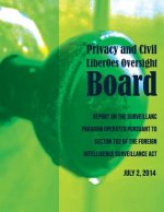 PRIVACY AND CIVIL LIBERTIES OVERSIGHT BOARD Report on the Surveillance Program Operated Pursuant to Section 702 of the Foreign Intelligence Surveillan