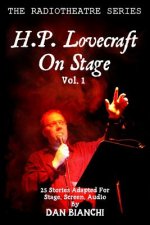 H.P. Lovecraft On Stage Vol.1: 25 Stories Adapted For Stage, Screen, Audio