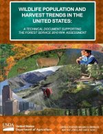 Wildlife population and harvest trends in the United States: A technical document supporting the Forest Service 2010 RPA Assessment
