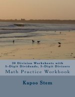 30 Division Worksheets with 5-Digit Dividends, 3-Digit Divisors: Math Practice Workbook