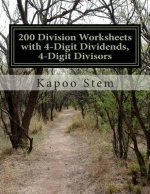 200 Division Worksheets with 4-Digit Dividends, 4-Digit Divisors: Math Practice Workbook