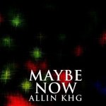 Maybe Now