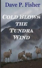 Cold Blows the Tundra Wind