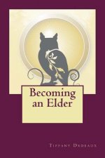 Becoming an Elder: Answering the Call for the Next Stage of Development