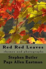 Red Red Leaves: rhymes and photographs