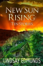 New Sun Rising: Ten Stories