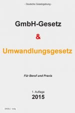 GmbH-Gesetz und Umwandlungsgesetz: UmwG und GmbHG
