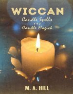 Wiccan Candle Spells And Candle Magick