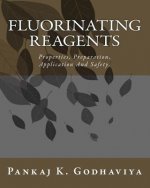 Fluorinating Reagents: Properties, Preparation, Application And Safety.