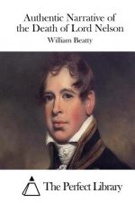 Authentic Narrative of the Death of Lord Nelson