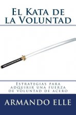 El Kata de la Voluntad