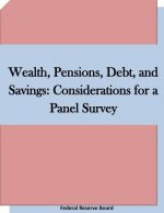 Wealth, Pensions, Debt, and Savings: Considerations for a Panel Survey