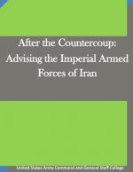 After the Countercoup: Advising the Imperial Armed Forces of Iran