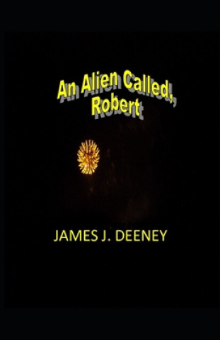 An Alien called, Robert