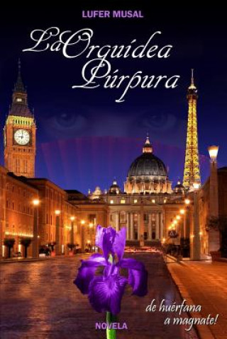 La Orquídea Púrpura: De huérfana a magnate