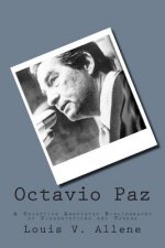 Octavio Paz: A Selective Annotated Bibliography of Dissertations and Theses