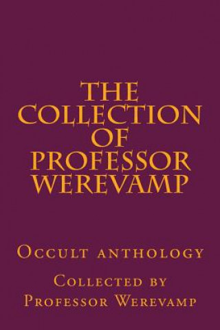 The collection of Professor Werevamp