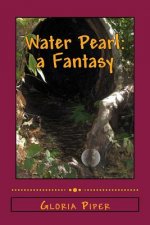Water Pearl: A Fantasy