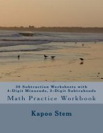 30 Subtraction Worksheets with 4-Digit Minuends, 3-Digit Subtrahends: Math Practice Workbook