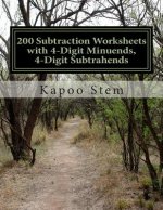 200 Subtraction Worksheets with 4-Digit Minuends, 4-Digit Subtrahends: Math Practice Workbook