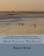 30 Subtraction Worksheets with 5-Digit Minuends, 5-Digit Subtrahends: Math Practice Workbook