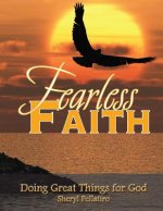 Fearless Faith: Doing Great Things for God