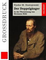 Der Doppelgänger (Großdruck): In der Übersetzung von Hermann Röhl