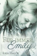 Für immer, Emily