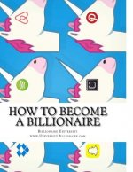 How to Become a Billionaire: The Billionaire Capability