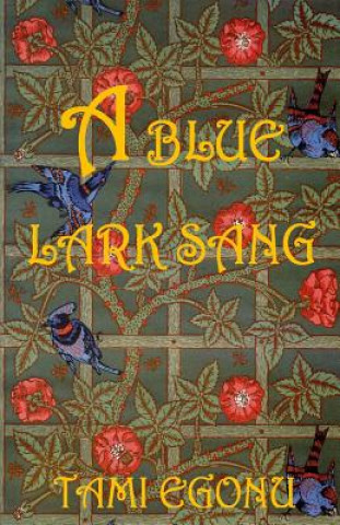 A Blue Lark Sang