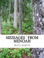 Messages From Menoah: Spiritual Self Help