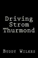 Driving Strom Thurmond