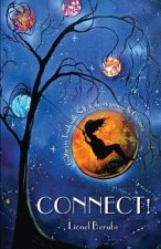 Connect!: Getting In Touch With Self, Consciousness, and Cosmos
