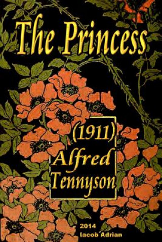 The Princess (1911) Alfred Tennyson
