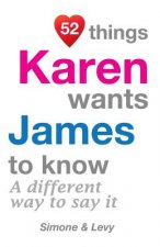 52 Things Karen Wants James To Know: A Different Way To Say It