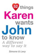 52 Things Karen Wants John To Know: A Different Way To Say It
