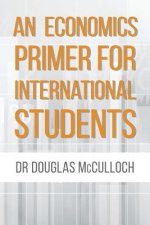 An Economics Primer for International Students