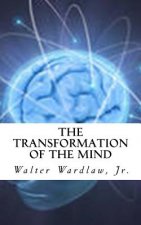 Transformation of The Mind
