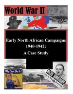 Early North African Campaigns 1940-1942: A Case Study