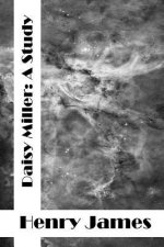 Daisy Miller: A Study: (Henry James Classics Collection)